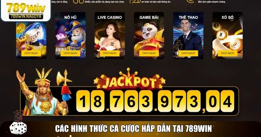 Những hình thức cá cược nổi bật tại 789win mà bạn không nên bỏ qua